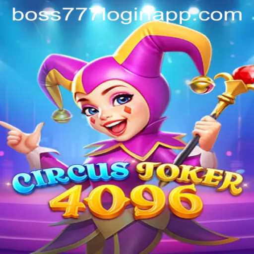 Discover the World of 'CircusJoker4096' with Boss777 Login App